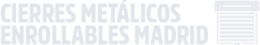 Cierres Met&aacute;licos Madrid